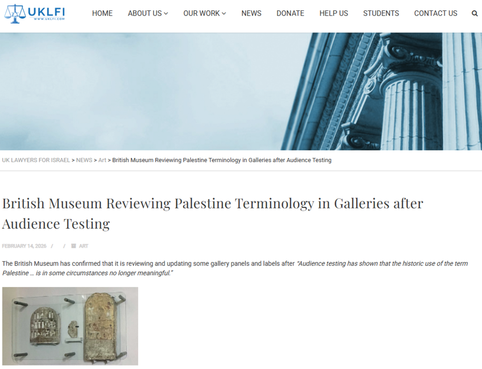 This article was posted on UKLFI’s site on February 14, 2026 welcoming the British Museum’s choice to remove the word "Palestine" from some displays.