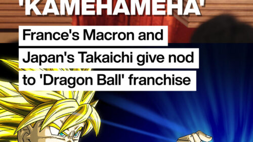 France’s Macron and Japan’s Takaichi give nod to ‘Dragon Ball’ franchise
